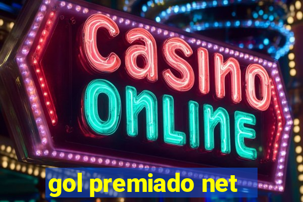 gol premiado net - Riches
